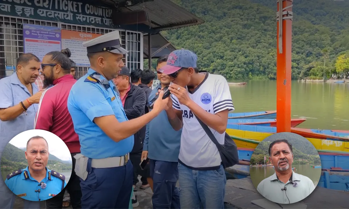 फेवातालमा पर्यटक सुरक्षाका लागि विशेष जाँच, लापसे गरेर डुंगा चलाउने तीन चालक नियन्त्रणमा